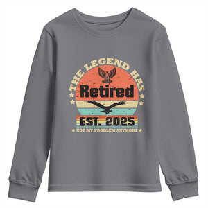 Vintage Retirement 2025 Youth Sweatshirt Legend Has Retired Not My Problem Anymore TS10 Charcoal Print Your Wear