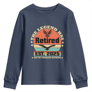 Vintage Retirement 2025 Youth Sweatshirt Legend Has Retired Not My Problem Anymore TS10 Navy Print Your Wear