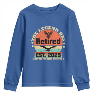 Vintage Retirement 2025 Youth Sweatshirt Legend Has Retired Not My Problem Anymore TS10 Royal Blue Print Your Wear