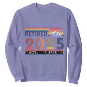 Retro Retired 2025 Sweatshirt Not My Problem Anymore TS10 Violet Print Your Wear