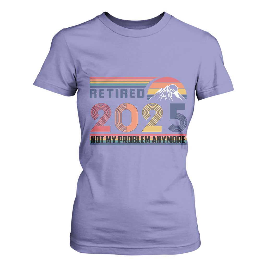 Retro Retired 2025 T Shirt For Women Not My Problem Anymore TS10 Violet Print Your Wear