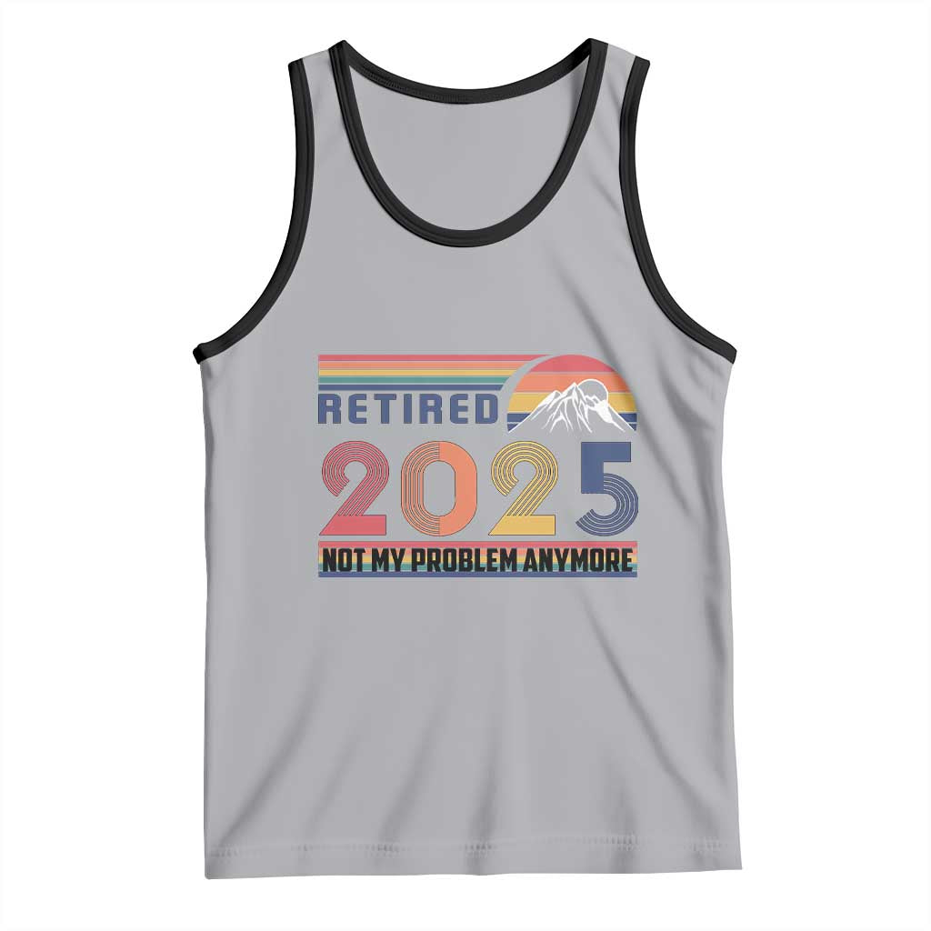 Retro Retired 2025 Tank Top Not My Problem Anymore TS10 Athletic Heather Black Print Your Wear