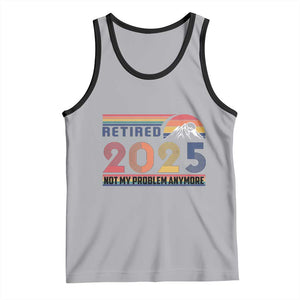 Retro Retired 2025 Tank Top Not My Problem Anymore TS10 Athletic Heather Black Print Your Wear
