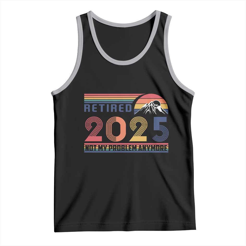 Retro Retired 2025 Tank Top Not My Problem Anymore TS10 Black Athletic Heather Print Your Wear