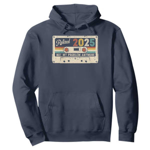 Retired 2025 Hoodie Not My Problem Anymore Retro Cassette TS10 Navy Print Your Wear