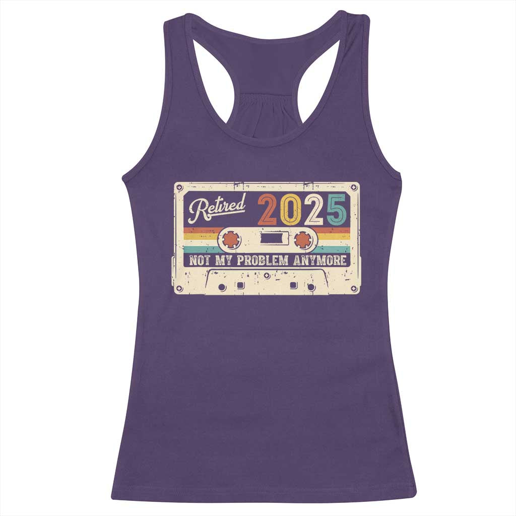 Retired 2025 Racerback Tank Top Not My Problem Anymore Retro Cassette TS10 Purple Print Your Wear