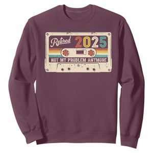 Retired 2025 Sweatshirt Not My Problem Anymore Retro Cassette TS10 Maroon Print Your Wear