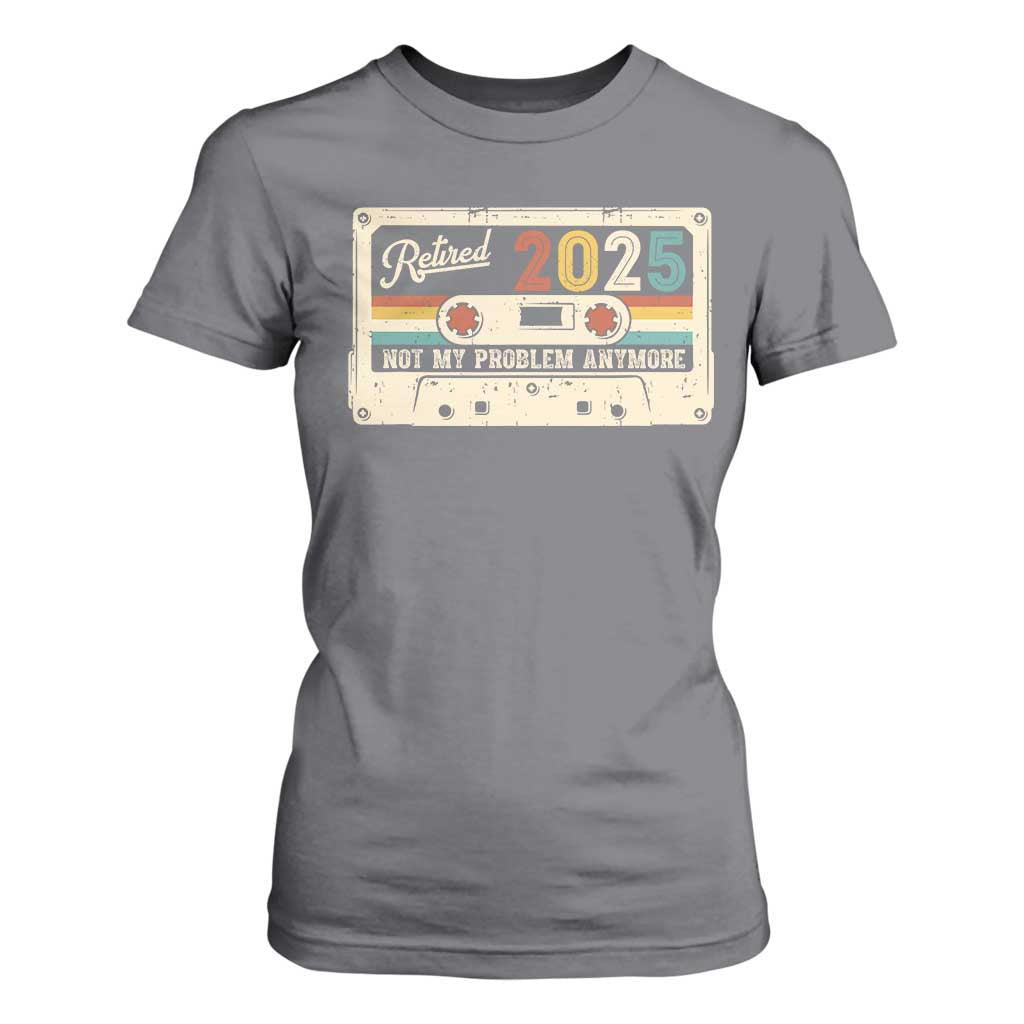 Retired 2025 T Shirt For Women Not My Problem Anymore Retro Cassette TS10 Charcoal Print Your Wear