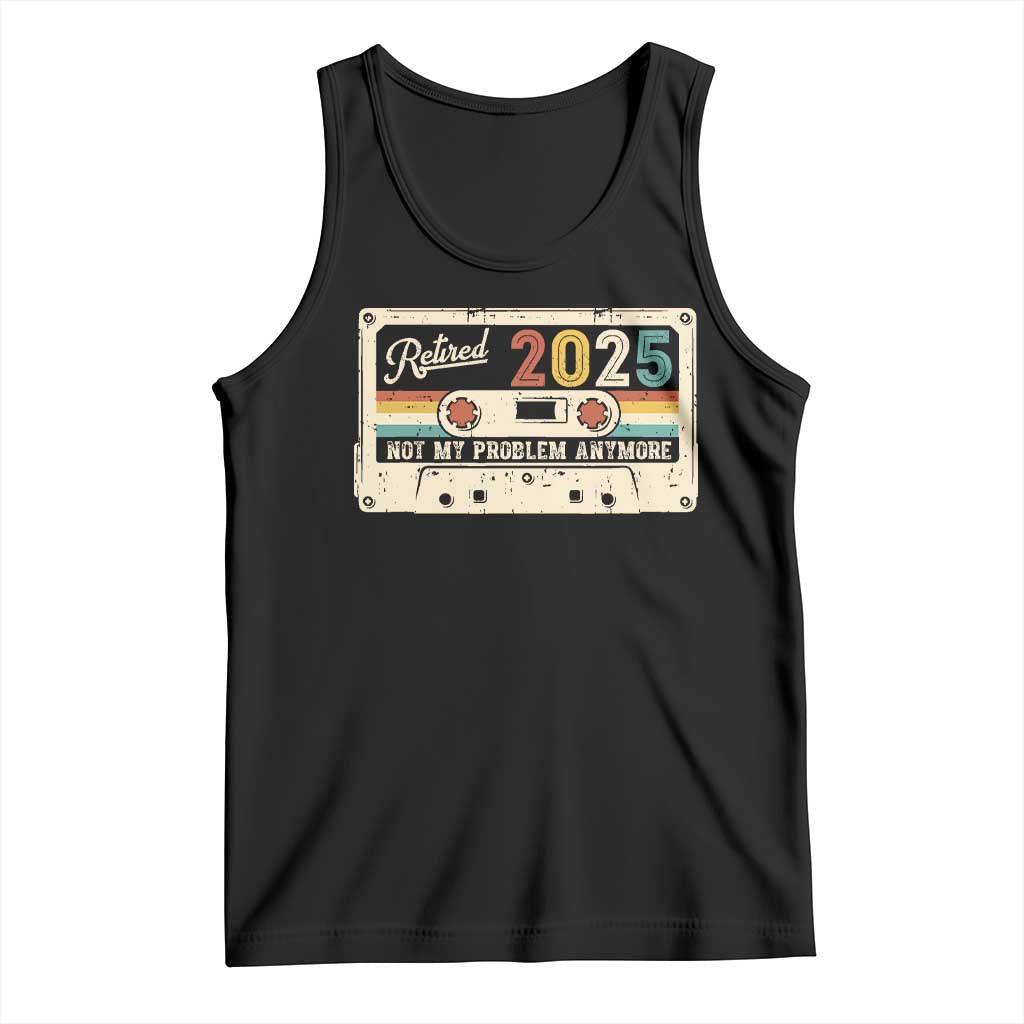 Retired 2025 Tank Top Not My Problem Anymore Retro Cassette TS10 Black Print Your Wear