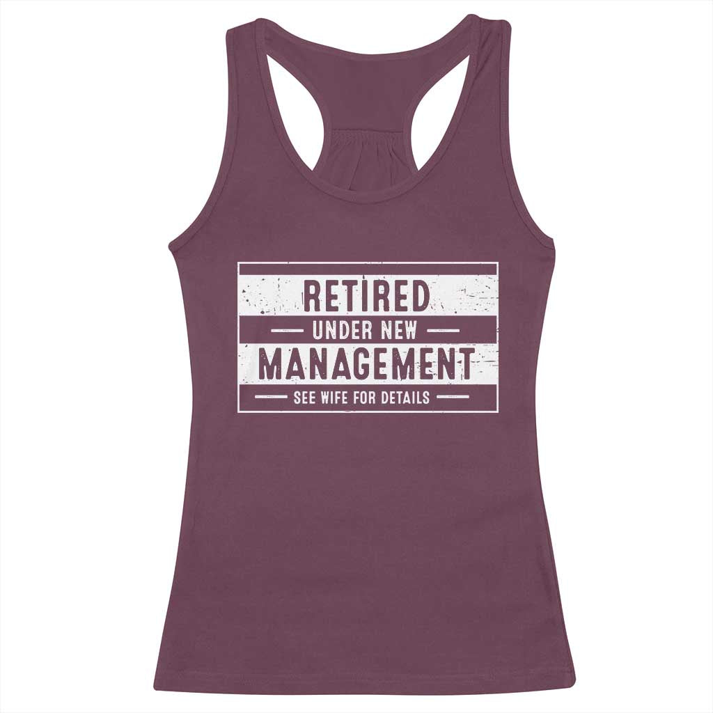 Funny Retirement Presents Racerback Tank Top Retired Under New Management See Wife for Details TS10 Maroon Print Your Wear