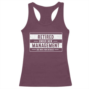 Funny Retirement Presents Racerback Tank Top Retired Under New Management See Wife for Details TS10 Maroon Print Your Wear