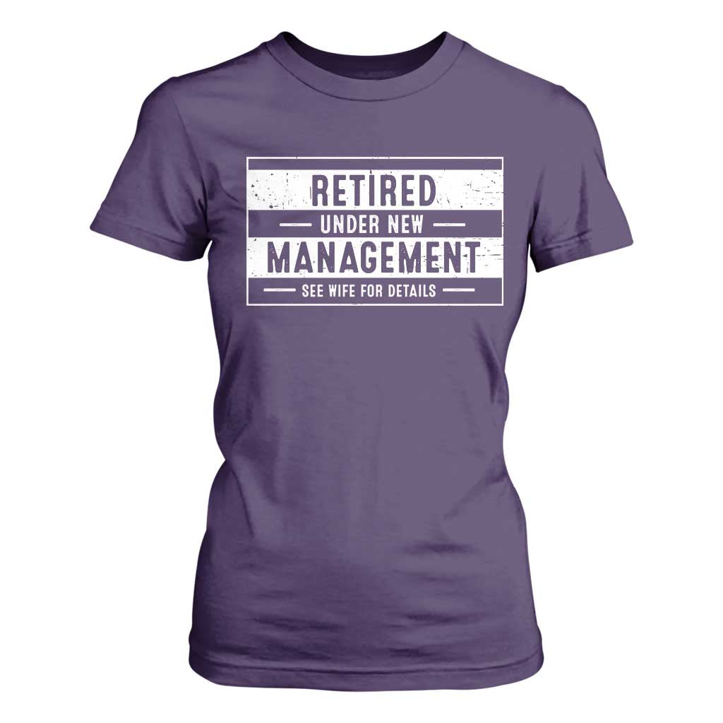 Funny Retirement Presents T Shirt For Women Retired Under New Management See Wife for Details TS10 Purple Print Your Wear