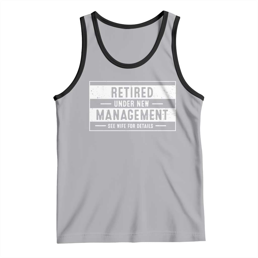 Funny Retirement Presents Tank Top Retired Under New Management See Wife for Details TS10 Athletic Heather Black Print Your Wear