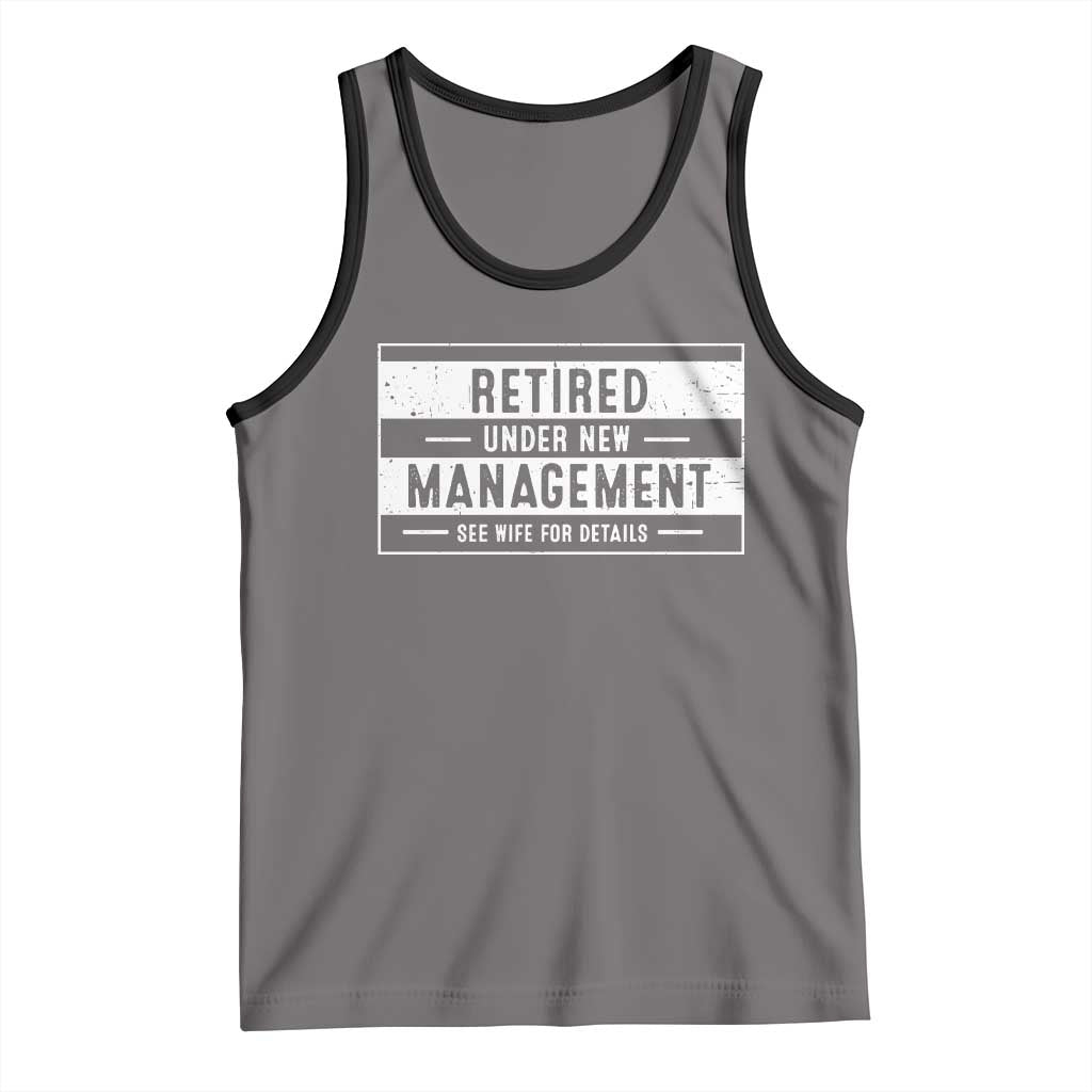 Funny Retirement Presents Tank Top Retired Under New Management See Wife for Details TS10 Deep Heather Black Print Your Wear
