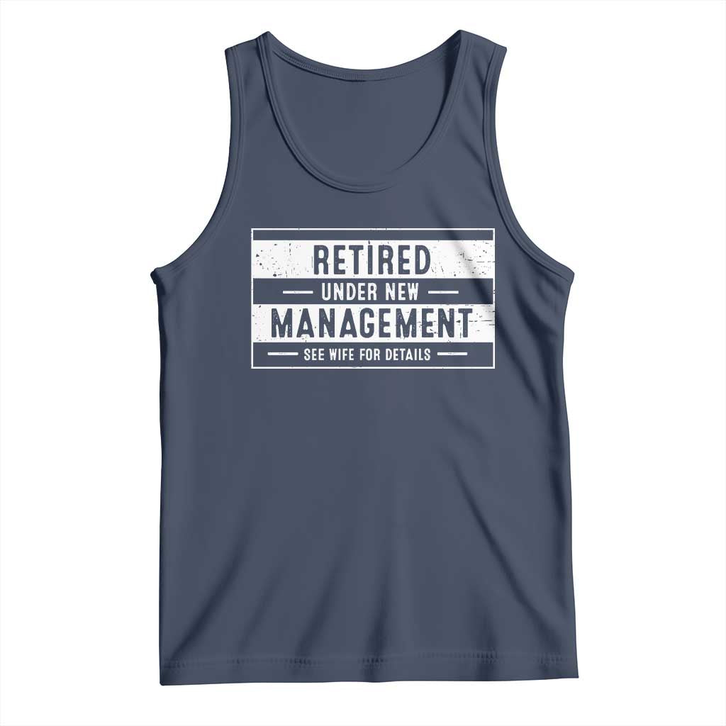 Funny Retirement Presents Tank Top Retired Under New Management See Wife for Details TS10 Navy Print Your Wear