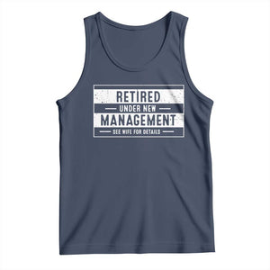 Funny Retirement Presents Tank Top Retired Under New Management See Wife for Details TS10 Navy Print Your Wear
