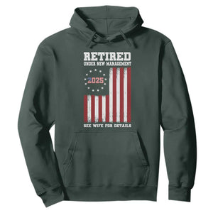 Funny Retired 2025 Hoodie Under New Management See Wife for Details American Flag TS10 Dark Forest Green Print Your Wear