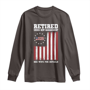 Funny Retired 2025 Long Sleeve Shirt Under New Management See Wife for Details American Flag TS10 Dark Chocolate Print Your Wear