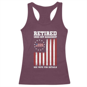 Funny Retired 2025 Racerback Tank Top Under New Management See Wife for Details American Flag TS10 Maroon Print Your Wear
