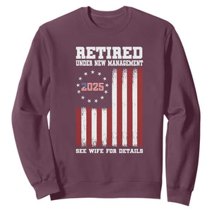 Funny Retired 2025 Sweatshirt Under New Management See Wife for Details American Flag TS10 Maroon Print Your Wear