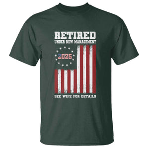 Funny Retired 2025 T Shirt Under New Management See Wife for Details American Flag TS10 Dark Forest Green Print Your Wear