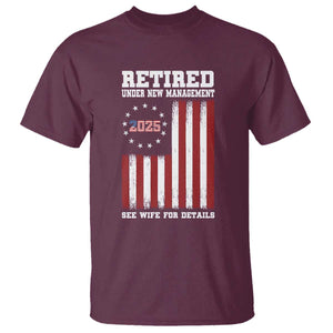 Funny Retired 2025 T Shirt Under New Management See Wife for Details American Flag TS10 Maroon Print Your Wear