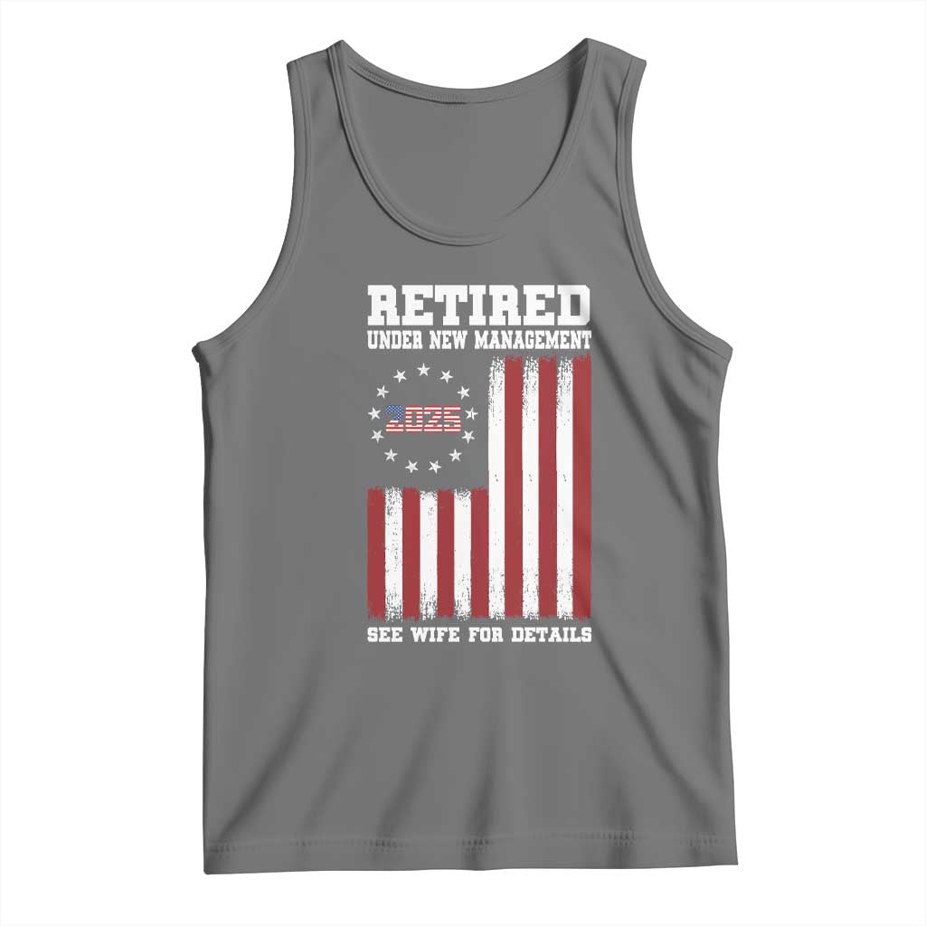 Funny Retired 2025 Tank Top Under New Management See Wife for Details American Flag TS10 Black Heather Print Your Wear