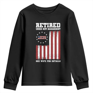 Funny Retired 2025 Youth Sweatshirt Under New Management See Wife for Details American Flag TS10 Black Print Your Wear