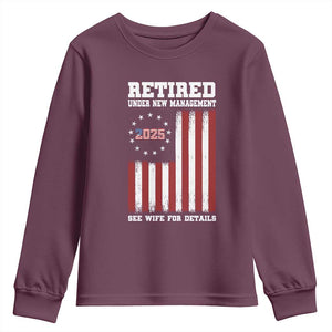 Funny Retired 2025 Youth Sweatshirt Under New Management See Wife for Details American Flag TS10 Maroon Print Your Wear