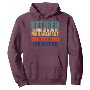 Funny Retirement Gifts Hoodie Retired Under New Management See Wife for Details TS10 Maroon Print Your Wear
