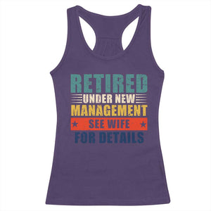 Funny Retirement Gifts Racerback Tank Top Retired Under New Management See Wife for Details TS10 Purple Print Your Wear