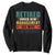 Funny Retirement Gifts Sweatshirt Retired Under New Management See Wife for Details TS10 Black Print Your Wear