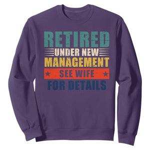Funny Retirement Gifts Sweatshirt Retired Under New Management See Wife for Details TS10 Purple Print Your Wear