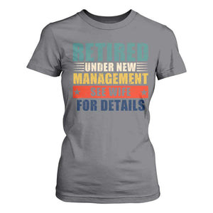 Funny Retirement Gifts T Shirt For Women Retired Under New Management See Wife for Details TS10 Charcoal Print Your Wear