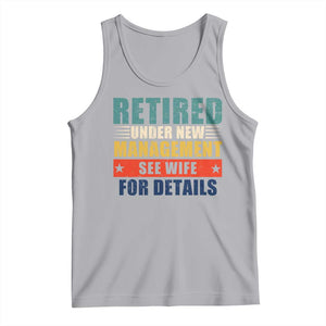 Funny Retirement Gifts Tank Top Retired Under New Management See Wife for Details TS10 Athletic Heather Print Your Wear