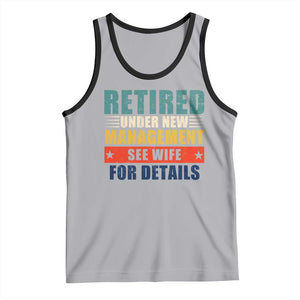 Funny Retirement Gifts Tank Top Retired Under New Management See Wife for Details TS10 Athletic Heather Black Print Your Wear