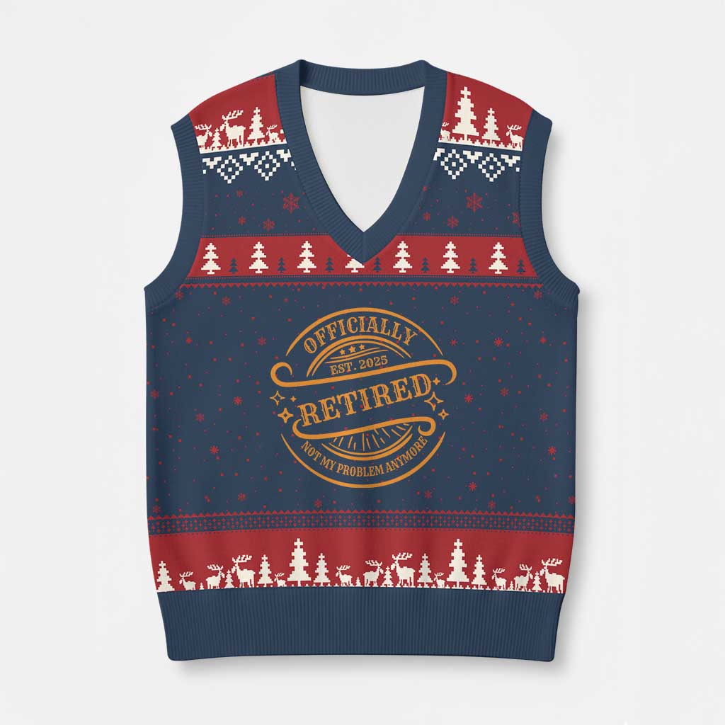 Retired Est 2025 V-Neck Knit Sweater Vest Not My Problem Anymore Vintage Retirement Gifts TS10 Navy Red Print Your Wear