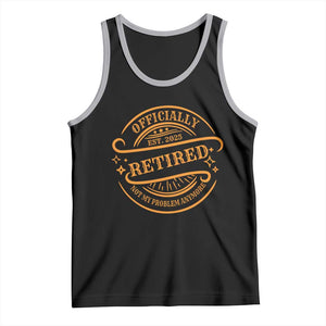 Retired Est 2025 Tank Top Not My Problem Anymore Vintage Retirement Gifts TS10 Black Athletic Heather Print Your Wear