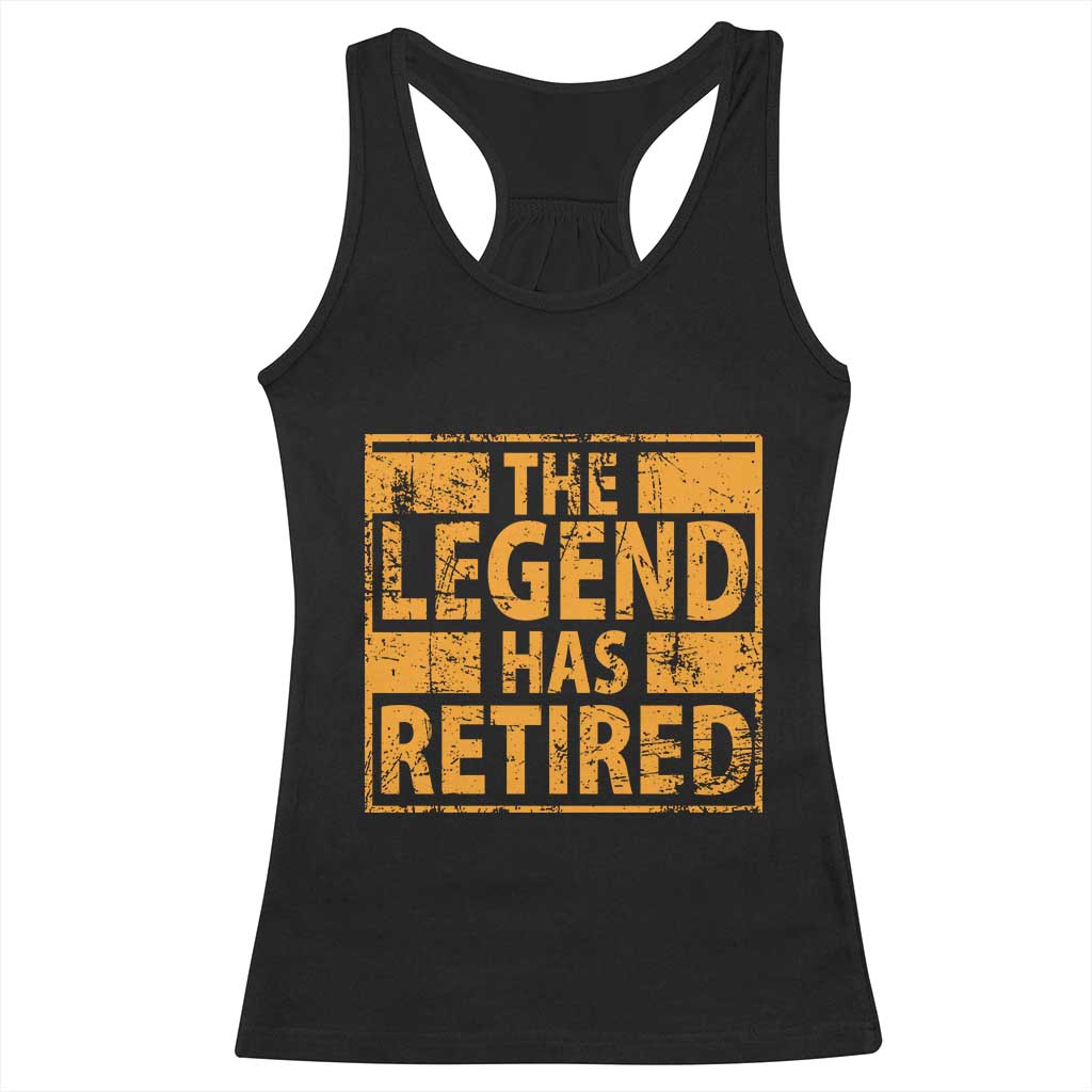 Retro The Legend Has Retired Racerback Tank Top Retirement Gifts TS10 Black Print Your Wear