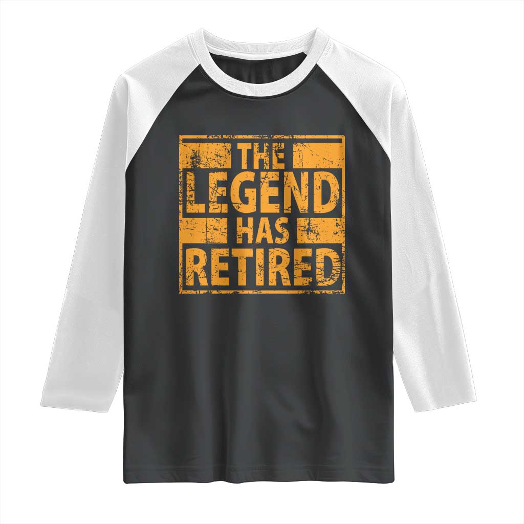 Retro The Legend Has Retired Raglan Shirt Retirement Gifts TS10 Black White Print Your Wear