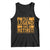 Retro The Legend Has Retired Tank Top Retirement Gifts TS10 Black Print Your Wear