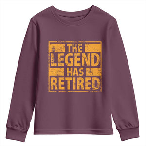 Retro The Legend Has Retired Youth Sweatshirt Retirement Gifts TS10 Maroon Print Your Wear
