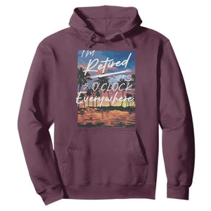 Funny Retirement Gift Hoodie I'm Retired It's 5 O'Clock Everywhere Beach Summer Vibes TS10 Maroon Print Your Wear