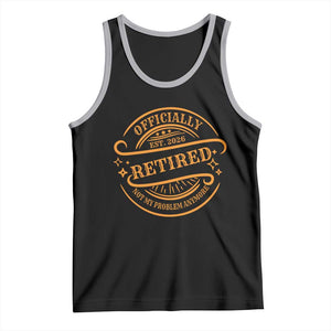 Retired Est 2026 Tank Top Not My Problem Anymore Vintage Retirement Gifts TS10 Black Athletic Heather Print Your Wear