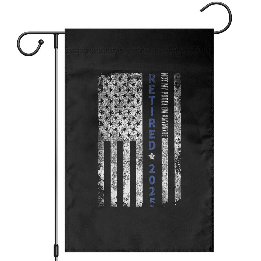 Retired 2025 Garden Flag Not My Problem Anymore Vintage American Flag TS10 Black Print Your Wear