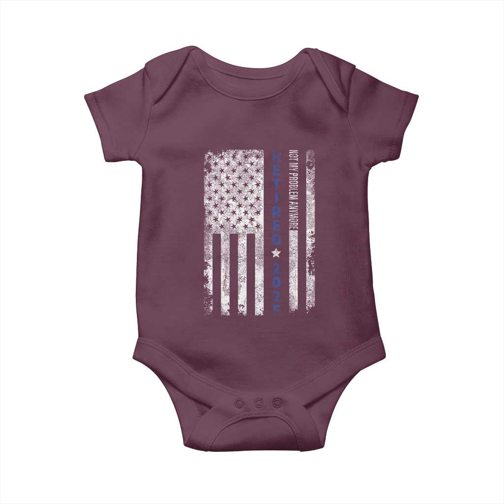 Retired 2025 Baby Onesie Not My Problem Anymore Vintage American Flag TS10 Maroon Print Your Wear