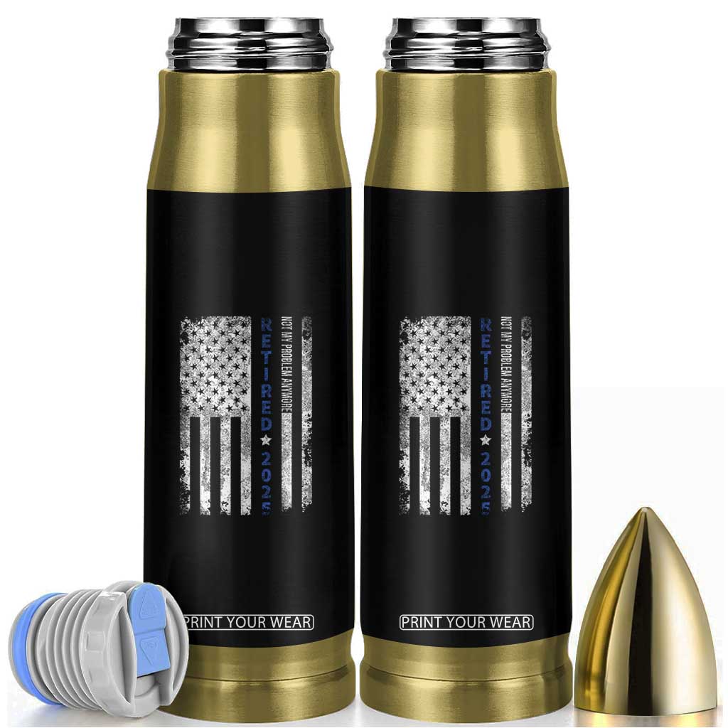 Retired 2025 Bullet Tumbler Not My Problem Anymore Vintage American Flag TS10 Black Print Your Wear