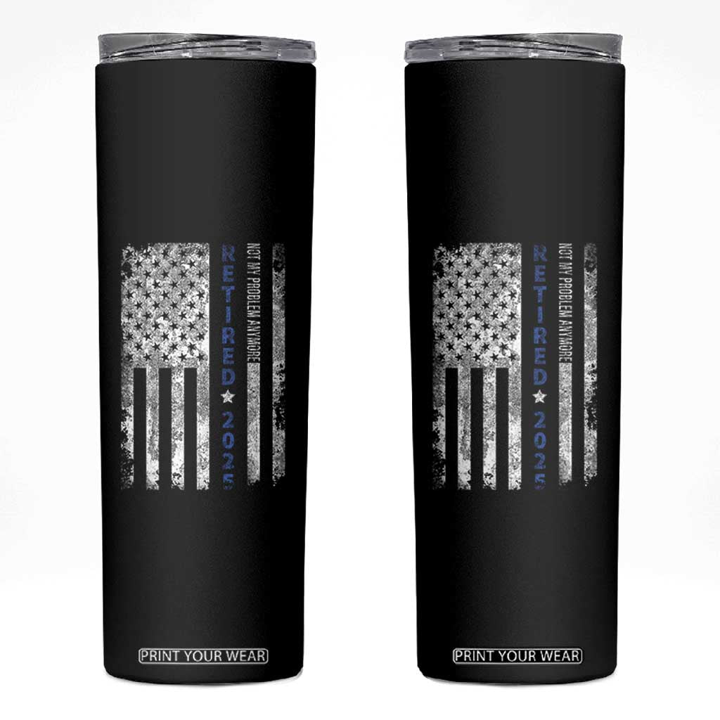 Retired 2025 Skinny Tumbler Not My Problem Anymore Vintage American Flag TS10 Black Print Your Wear