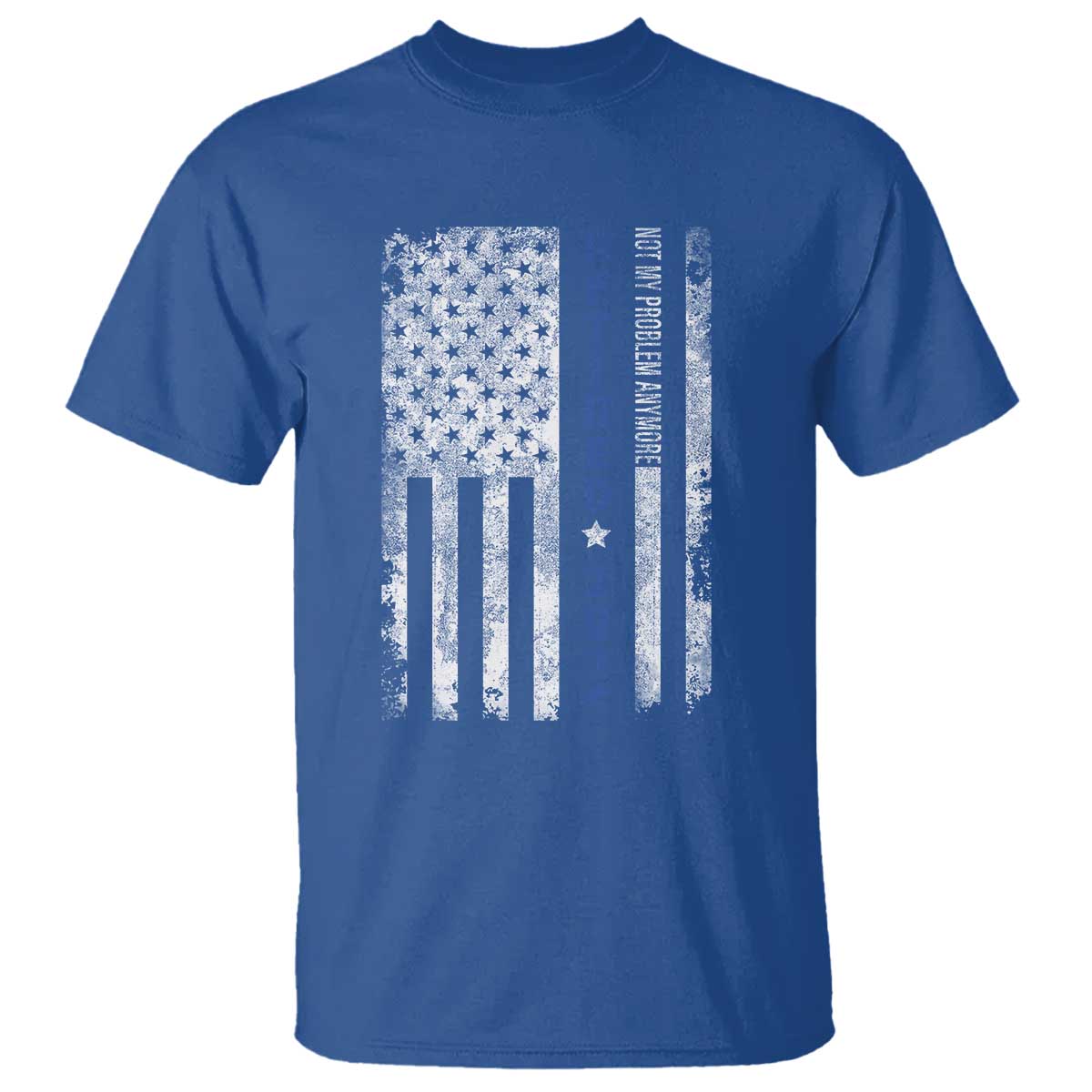 Retired 2025 T Shirt Not My Problem Anymore Vintage American Flag TS10 Royal Blue Print Your Wear