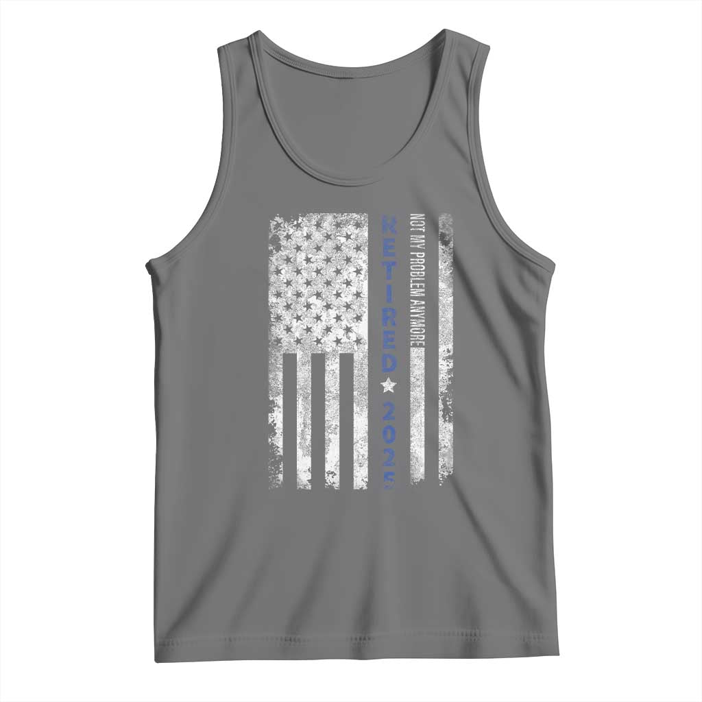 Retired 2025 Tank Top Not My Problem Anymore Vintage American Flag TS10 Black Heather Print Your Wear